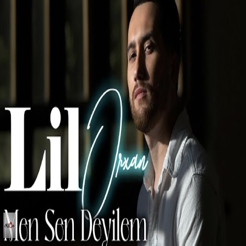 لیل اورخان من سن دئیلم